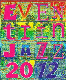 Eventi in Jazz 2012 - Busto Arsizio Eventi in Jazz 2012 - Busto Arsizio