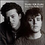 Songs From The Big Chair // Tears For Fears
