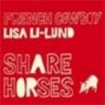 Shared Horses // French Cowboy &amp; Lisa Li-lund
